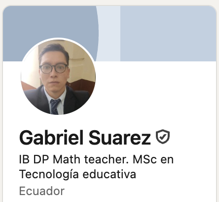 Gabriel Suárez — IB DP Math Teacher en LinkedIn